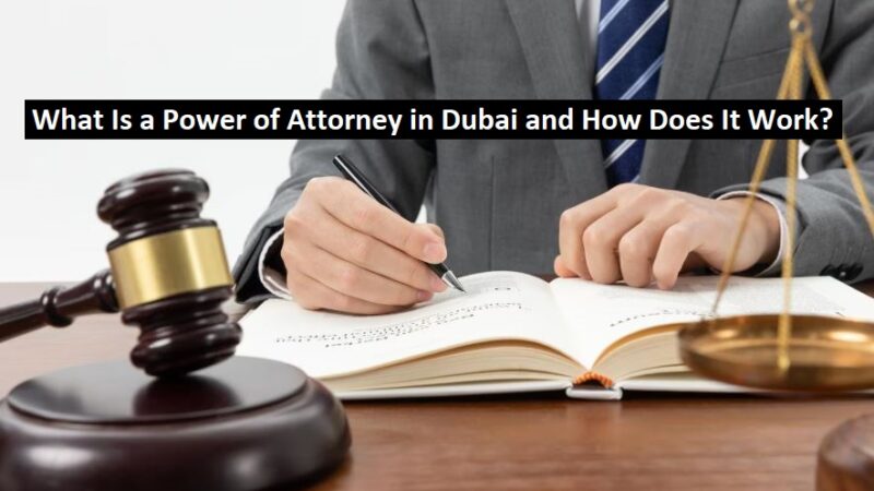 Power of Attorney in Dubai